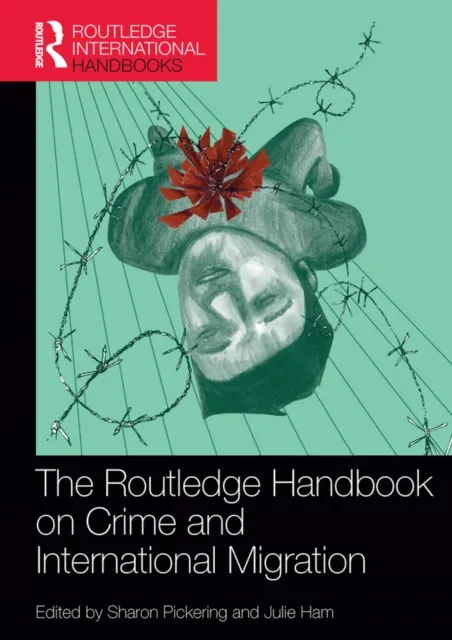 Routledge Handbook on Crime and International Migration