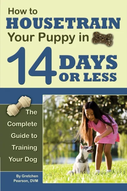 How to Housetrain Your Puppy in 14 Days or Less