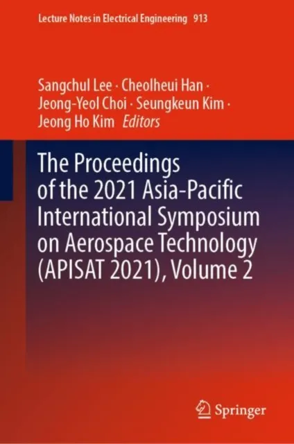 Proceedings of the 2021 Asia-Pacific International Symposium on Aerospace Technology (APISAT 2021), Volume 2