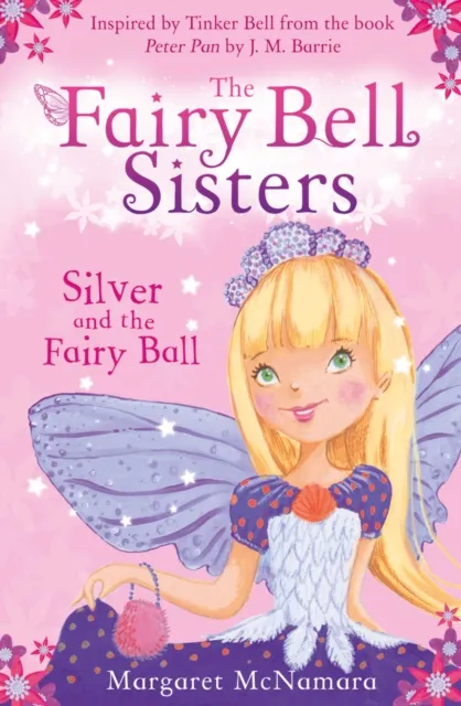 Fairy Bell Sisters: Silver and the Fairy Ball