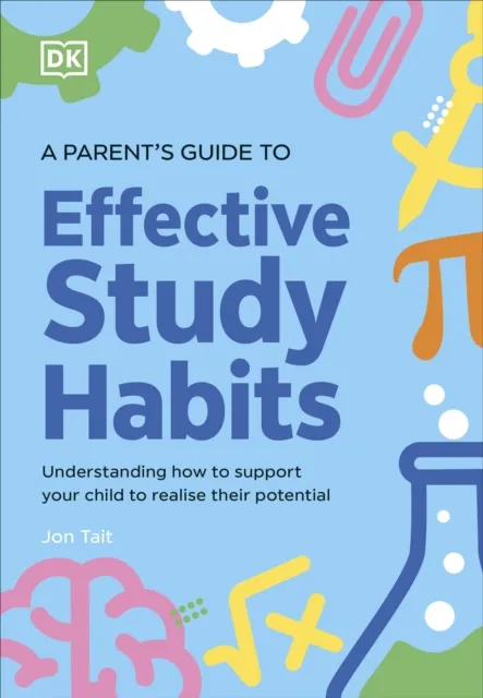 Parent's Guide to Effective Study Habits