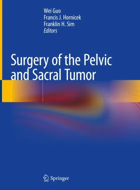 Surgery of the Pelvic and Sacral Tumor
