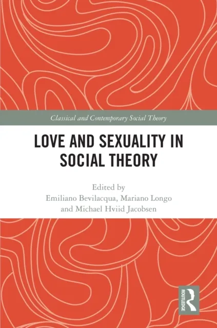 Love and Sexuality in Social Theory