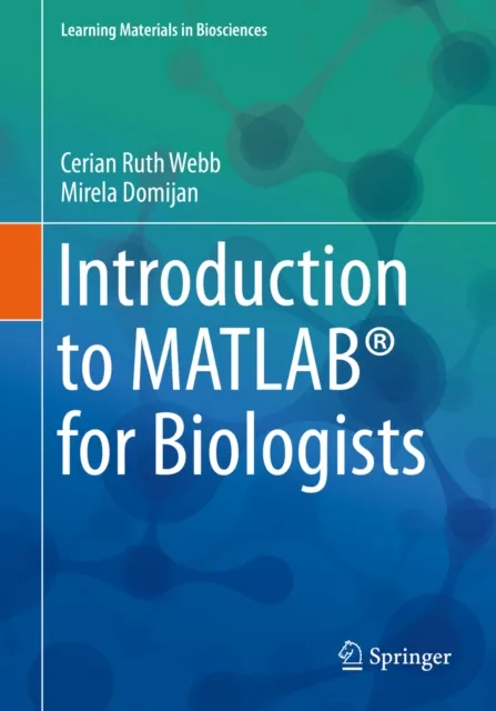 Introduction to MATLAB(R) for Biologists
