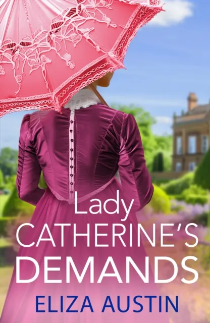 Lady Catherine's Demands