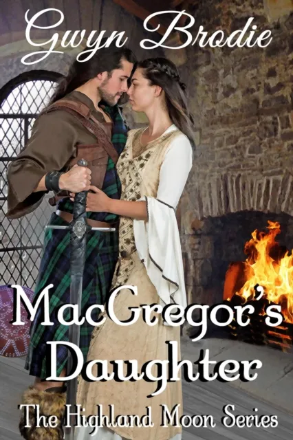 MacGregor's Daughter: A Scottish Historical Romance