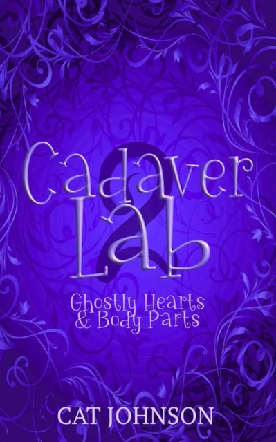 Cadaver Lab 2: Ghostly Hearts & Body Parts