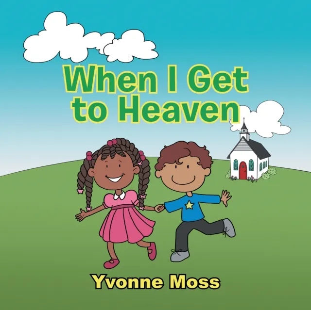 When I Get to Heaven