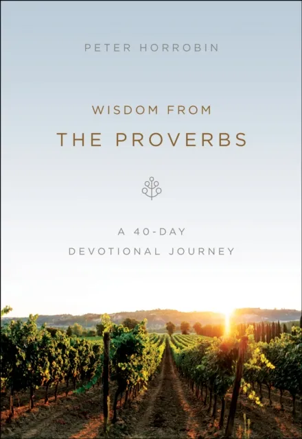 Wisdom from the Proverbs