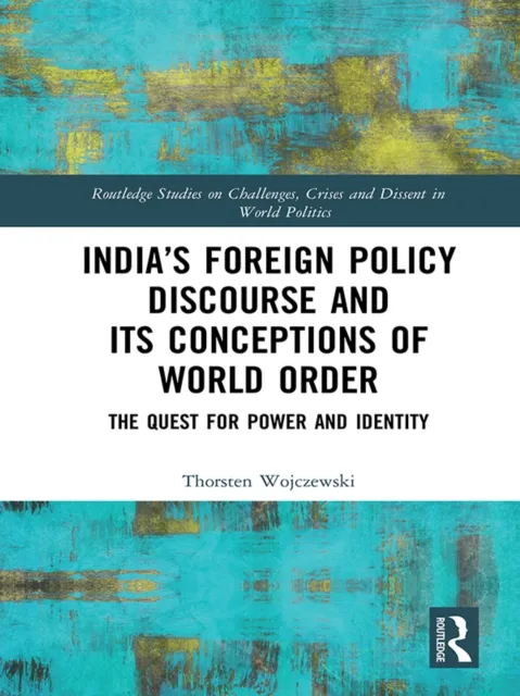 India's Foreign Policy Discourse and its Conceptions of World Order