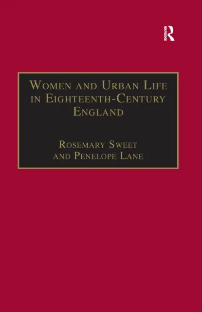 Women and Urban Life in Eighteenth-Century England
