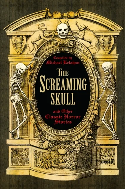Screaming Skull and Other Classic Horror Stories
