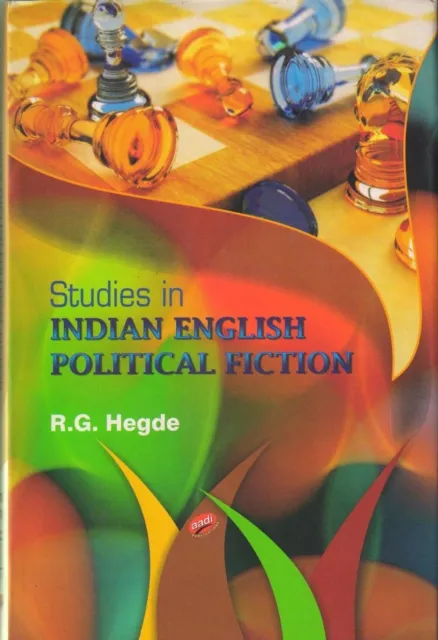 Studies in Indian English Political Fiction