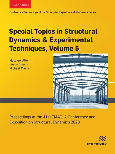 Special Topics in Structural Dynamics & Experimental Techniques, Volume 5
