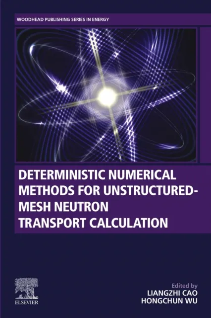 Deterministic Numerical Methods for Unstructured-Mesh Neutron Transport Calculation