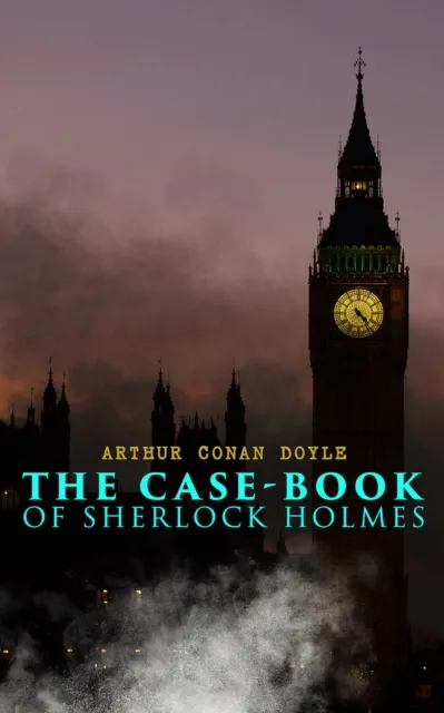 Case-Book of Sherlock Holmes