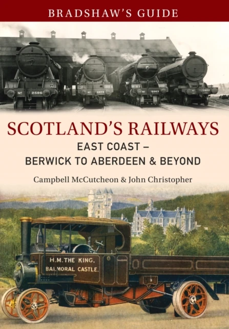 Bradshaw's Guide Scotland's Railways East Coast Berwick to Aberdeen & Beyond