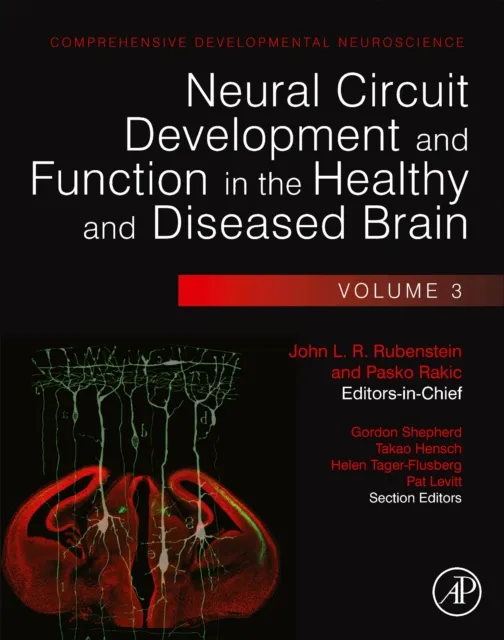 Neural Circuit Development and Function in the Healthy and Diseased Brain
