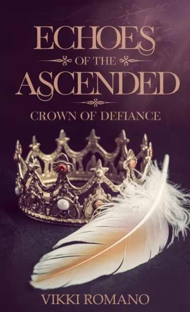 Echoes of the Ascended: Crown of Defiance