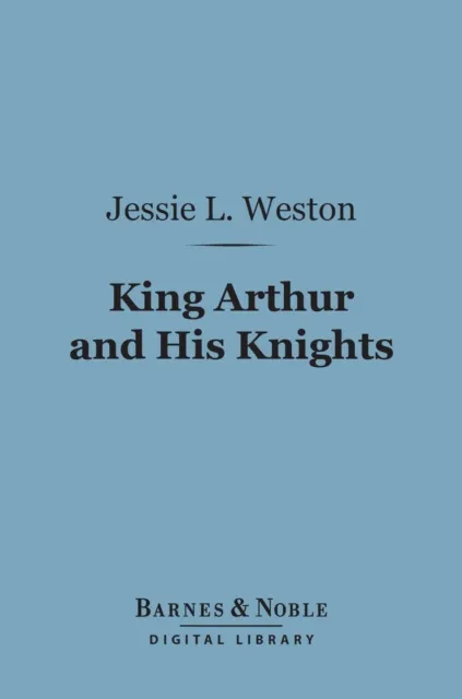 King Arthur and His Knights (Barnes & Noble Digital Library)