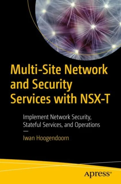 Multi-Site Network and Security Services with NSX-T