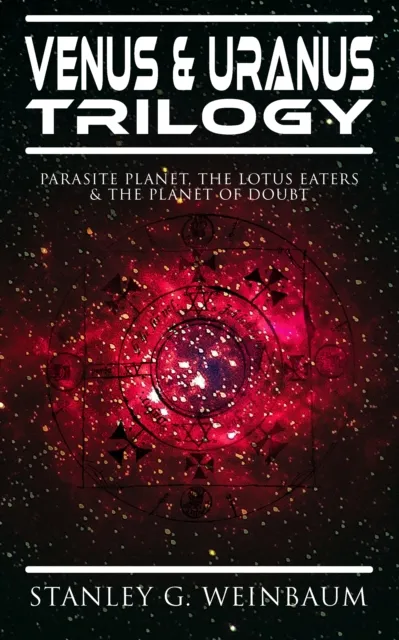 VENUS & URANUS Trilogy: Parasite Planet, The Lotus Eaters &The Planet of Doubt