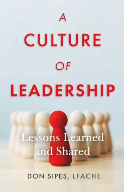 Culture of Leadership--Lessons Learned and Shared