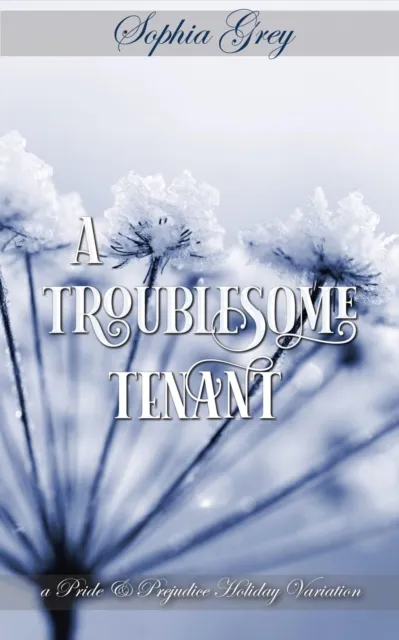 Troublesome Tenant: A Pride and Prejudice Holiday Variation
