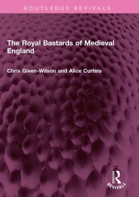 Royal Bastards of Medieval England