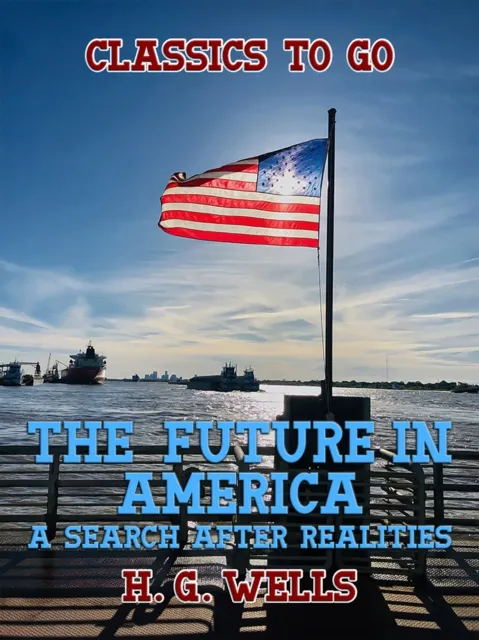 Future in America A Search After Realities
