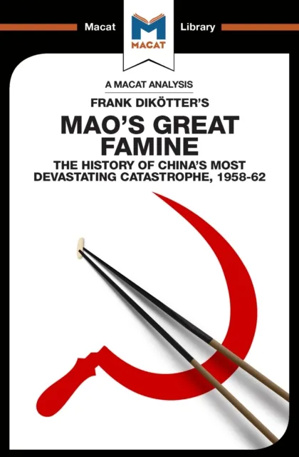 Analysis of Frank Dikotter's Mao's Great Famine