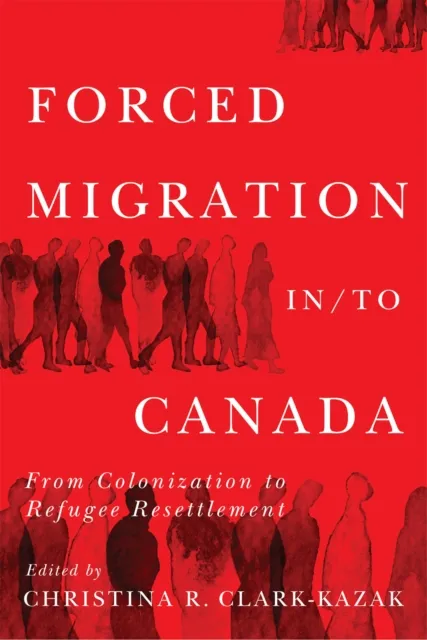 Forced Migration in/to Canada