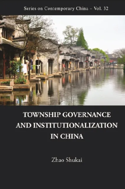 Township Governance And Institutionalization In China