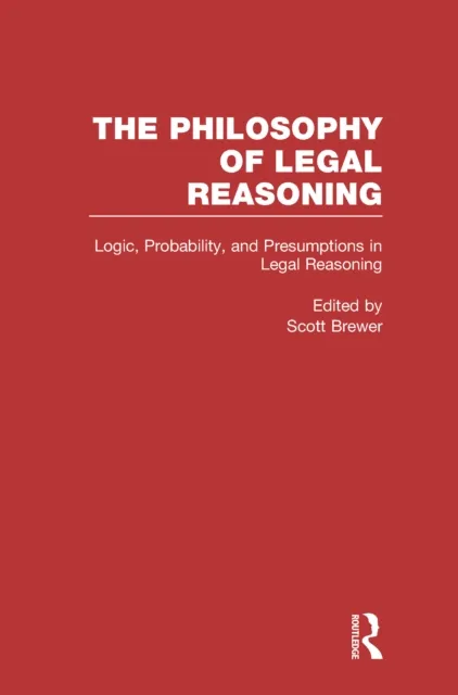 Logic, Probability, and Presumptions in Legal Reasoning