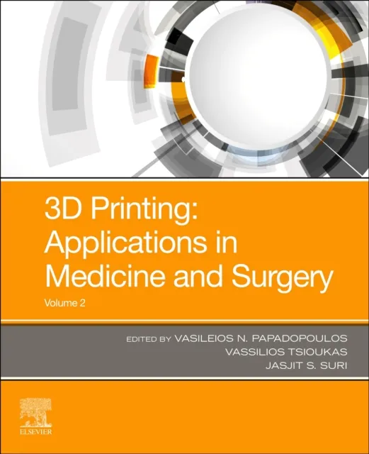 3D Printing: Application in Medical Surgery Volume 2 E-Book