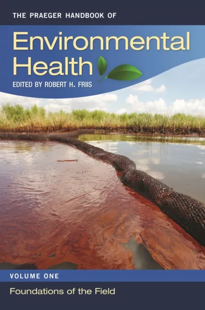 Praeger Handbook of Environmental Health