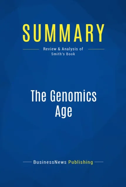 Summary: The Genomics Age