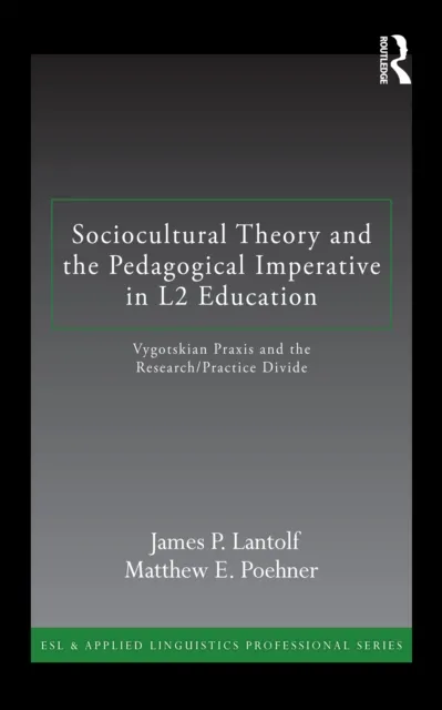 Sociocultural Theory and the Pedagogical Imperative in L2 Education