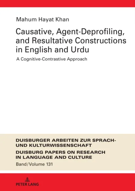 Causative, Agent-Deprofiling, and Resultative Constructions in English and Urdu