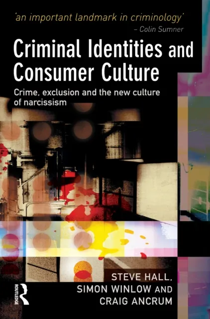 Criminal Identities and Consumer Culture