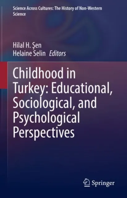 Childhood in Turkey: Educational, Sociological, and Psychological Perspectives