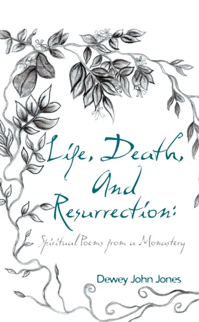 Life, Death, and Resurrection: