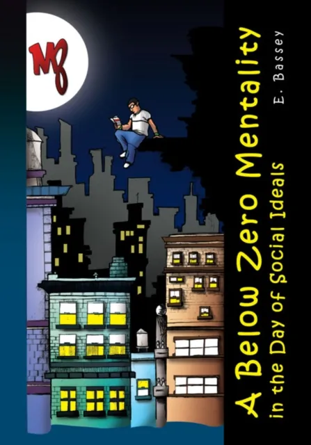 Below Zero Mentality in the Day of Social Ideals