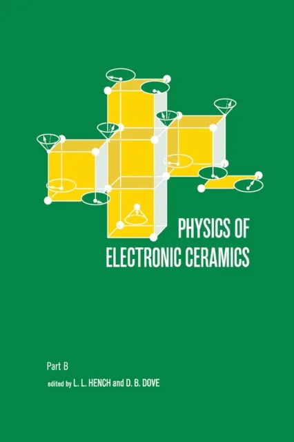 Physics of Electronic Ceramics, (2 Part)
