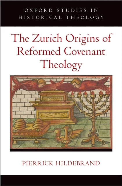 Zurich Origins of Reformed Covenant Theology