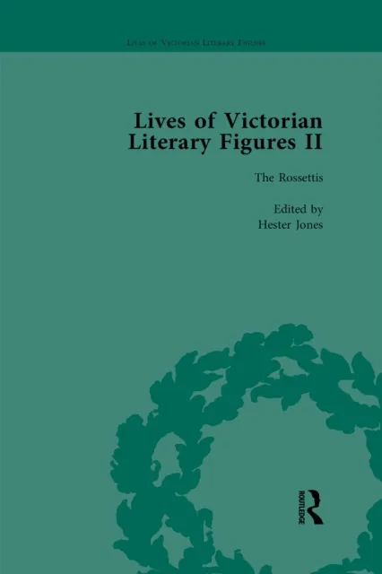 Lives of Victorian Literary Figures, Part II, Volume 3
