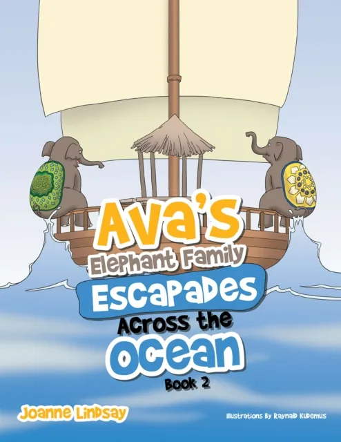 Ava'S Elephant Family Escapades Across the Ocean