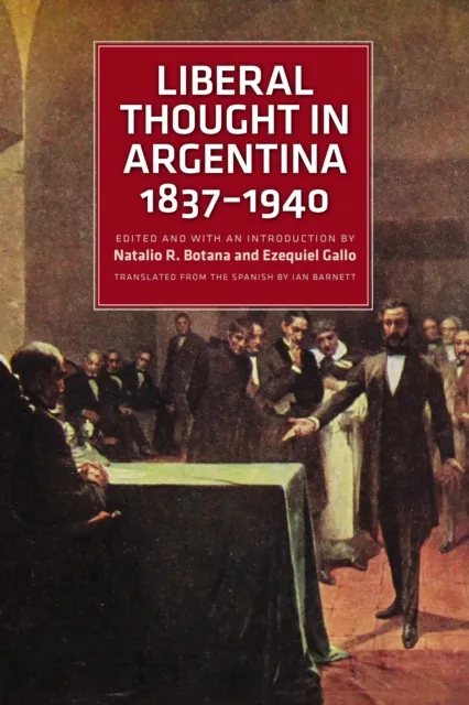 Liberal Thought in Argentina, 1837-1940