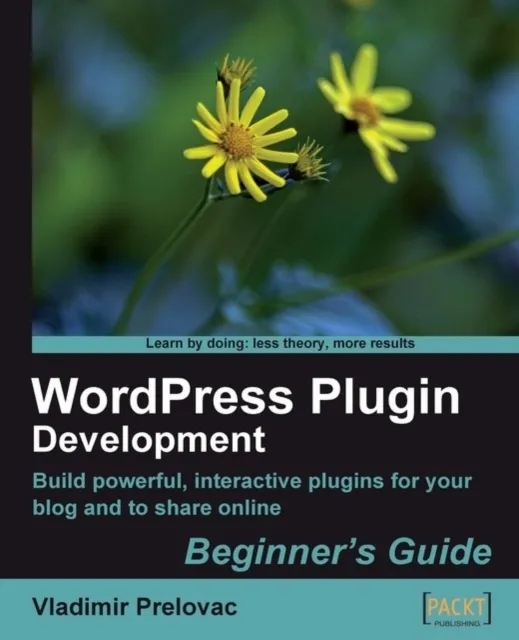WordPress Plugin Development Beginner's Guide