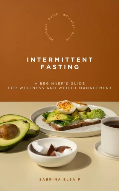 Wellness Guide- Intermittent Fasting for Wellness and Weight Management